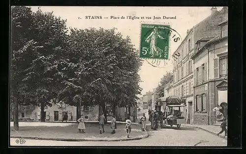 AK Stains, Place de l`Eglise et rue Jean Durand