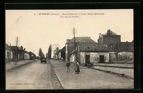 AK Querrieu, Route d`Amiens, Strassenpartie mit bombardierten Häusern