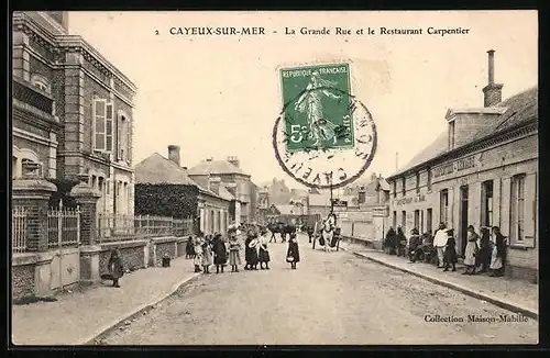 AK Cayeux-sur-Mer, La Grande Rue et le Restaurant Carpentier
