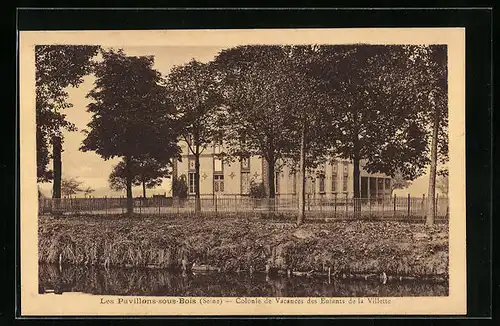 AK Les Pavillons-sous-Bois, Colonie de Vacances des Enfants de al Villette