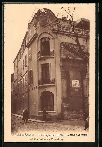 AK Arles-s-Rhone, Un Angle de l`Hôtel du Nord-Pinus