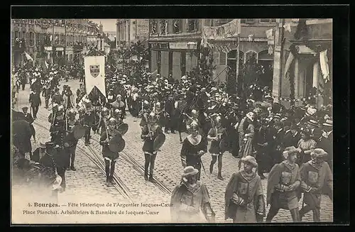 AK Bourges, Fête Historique de l`Argentier Jacques-Coeur, Place Planchat, Arbalétriers & Bannière de Jacques-Coeur