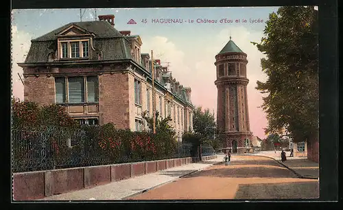 AK Hagenau, Le Chateau d`Eau et le Lycèe, Wasserturm