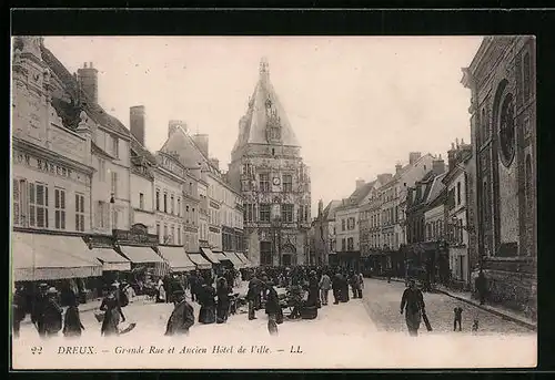 AK Dreux, Grande Rue et Ancien Hotel de Ville