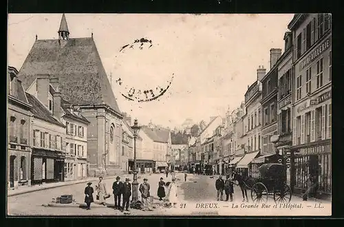 AK Dreux, la Grande Rue et l'Hopital