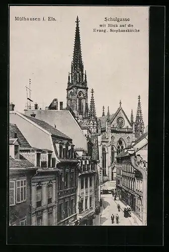 AK Mülhausen i. Els., Schulgasse mit Blick auf die Evang. Stephanskirche