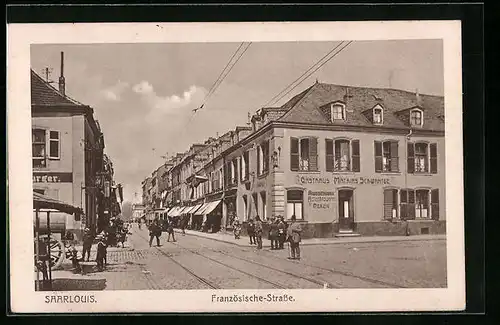 AK Saarlouis, Französische Strasse mit Gasthaus Mathias Schwantge