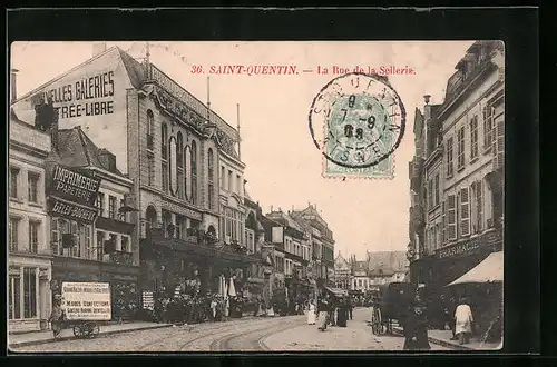 AK Saint-Quentin, La Rue de la Sellerie, Strassenpartie