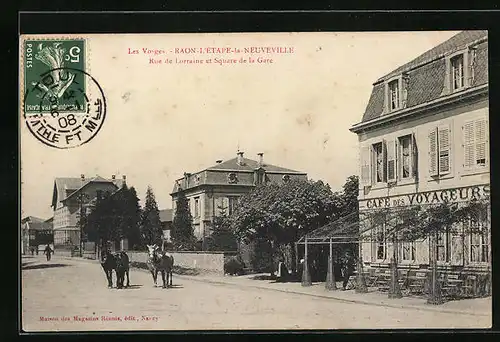 AK Raon-L'Ètape-la-Neuveville, Rue de Lorraine et Square de la Gare