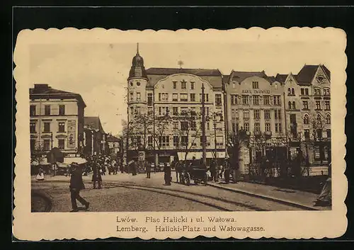 AK Lemberg, Halicki-Platz und Walowagasse