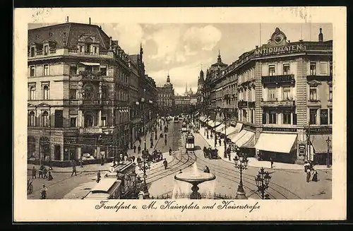 AK Frankfurt a. M., Kaiserplatz und Kaiserstrasse mit Strassenbahn