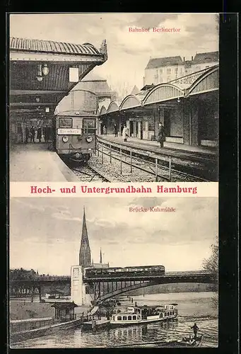 AK Hamburg, Hoch- und U-Bahn am Bahnhof Berlinertor, Dampfer bei der Brücke Kuhmühle