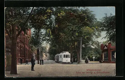 AK Wilhelmshaven, Königstrasse und Gökerstrasse mit Strassenbahn