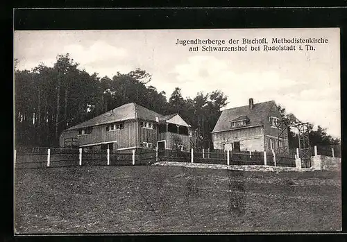 AK Rudolstadt i. Th., Jugendherberge der Bischöfl. Methodistenkirche auf Schwarzenshof