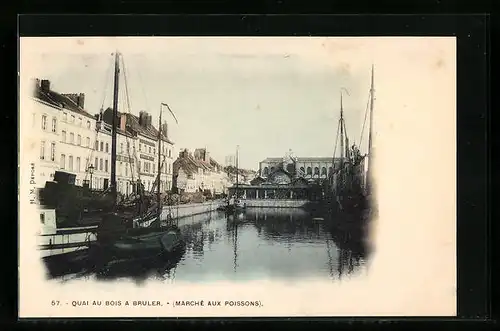 AK Brüssel / Bruxelles, Quai au Bois a Bruler - Marché aux Poissons