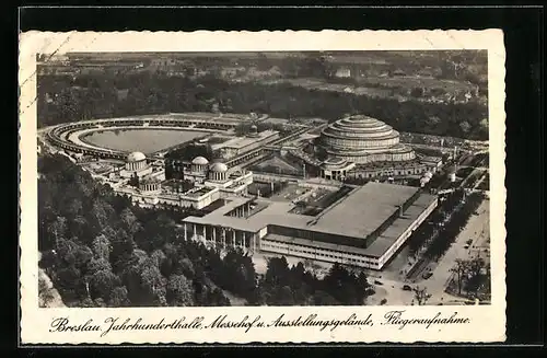 AK Breslau, Jahrhunderthalle, Messehof und Ausstellungsgelände, Fliegeraufnahme