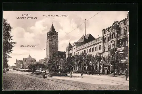 AK Posen, St. Martinstrasse mit Kgl. Akademie und Kgl. Residenzschloss