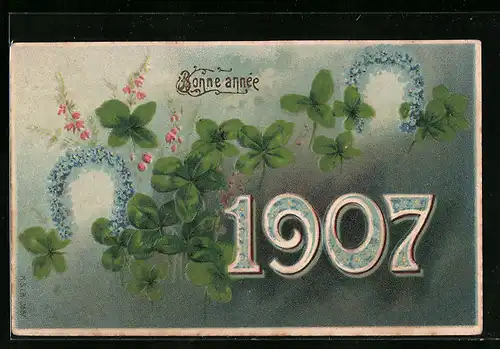 Präge-AK Bonne Année, Jahreszahl 1907, Kleeblatt und Hufeisen