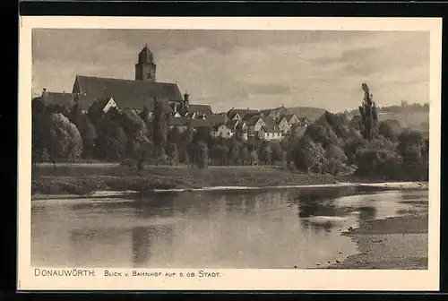 AK Donauwörth, Blick vom Bahnhof auf die obere Stadt