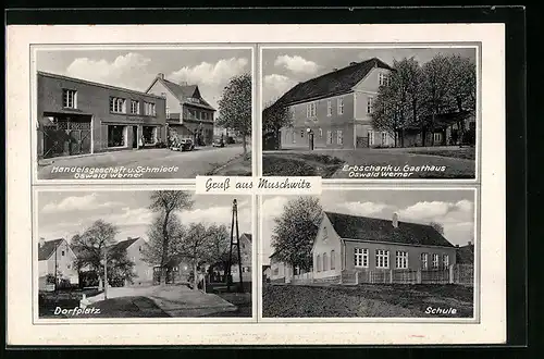 AK Muschwitz, Dorfplatz, Schule, Erbschank u. Gasthaus Oswald Werner, Handelsgeschäft u. Schmiede