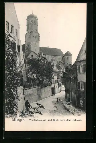 AK Dillingen, Vorstadtstrasse und Blick nach dem Schloss