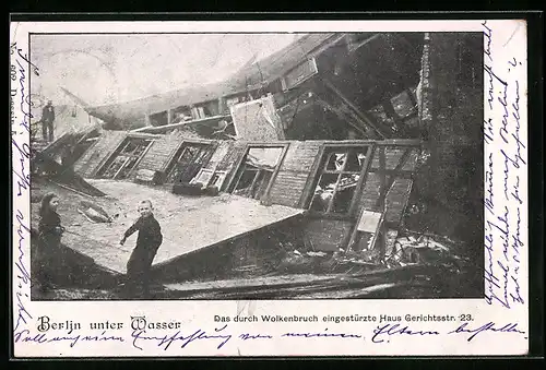 AK Berlin, Hochwasser, Das durch Wolkenbruch eingestürzte Haus Gerichtsstrasse 23