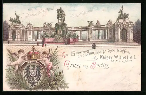 Lithographie Berlin, National-Denkmal Kaiser-Wilhelm I., 100jährige Geburtstagsfeier des Kaisers 22. März 1897