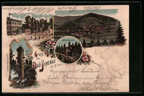 Lithographie Bad Ilmenau, Hotel zur Tanne, Goethehäuschen, Kickelhahn und Ortsansicht