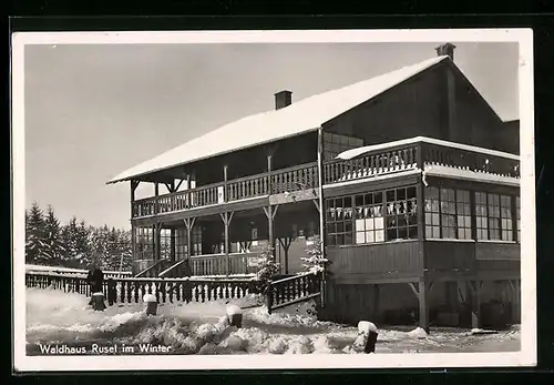 AK Rusel / Bayer. Wald, Gasthaus Waldhaus Rusel im Winter