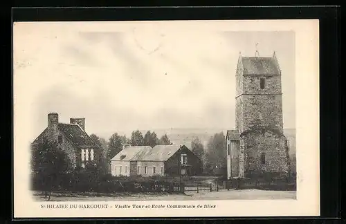 AK Saint-Hilaire-du-Harcouet, Vieille Tour et Ecole Communale de filles