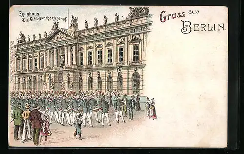 Lithographie Berlin, Zeughaus, Die Schlosswache zieht auf