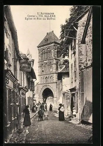 AK Salers, Eglise et Rue du Beffroi