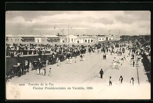 AK Yucatàn, Avenida de la Paz, Fiestas Presidenciales 1906