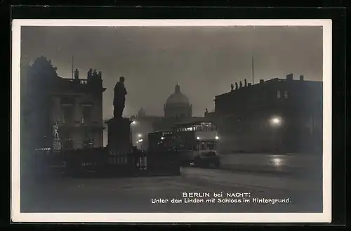 AK Berlin, bei Nacht, Unter den Linden mit Schloss