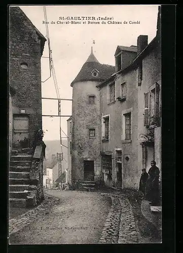 AK St-Gaultier, Rue du Cheval-Blanc et Ruines du Chateau de Condé