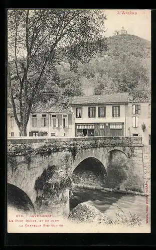 AK Lavelanet, Le Pont Rouge, et en Haut la Chapelle Ste-Rufine