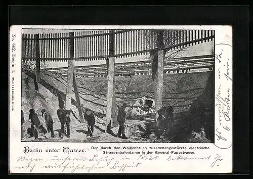 AK Berlin, Der durch den Wolkenbruch zusammengestürzte Strassenbahndamm in der General-Papestrasse, Unwetter