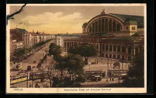 AK Berlin-Kreuzberg, Askanischer Platz mit Anhalter Bahnhof