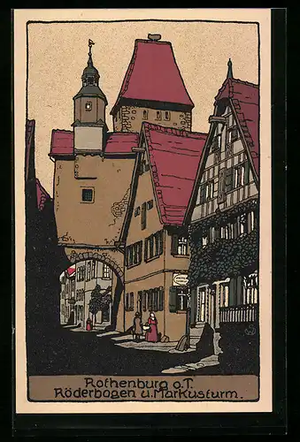 Steindruck-AK Rothenburg /Tauber, Röderbogen und Markusturm