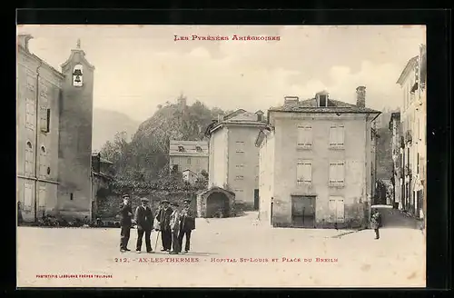 AK Ax-les-Thermes, Hopital St-Louis et Place du Breilh