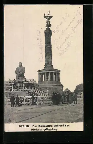 AK Berlin, Der Königsplatz während der Hindenburg-Nagelung