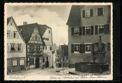 AK Marbach a. N., Schillerhaus mit Wilder Mann-Brunnen