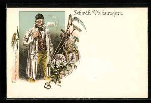 Lithographie Schwabe mit Pfeife, Erntegeräte und Ähren, schwäbische Tracht