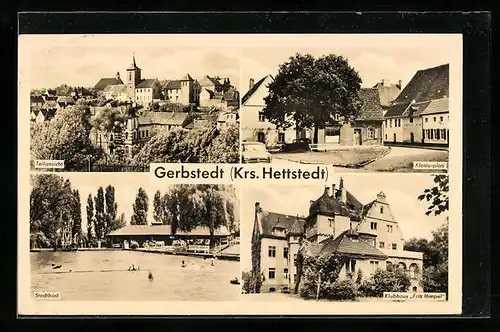 AK Gerbstedt b. Hettstedt, Teilansicht, im Stadtbad, auf dem Klosterplatz, Klubhaus Fritz Himpel