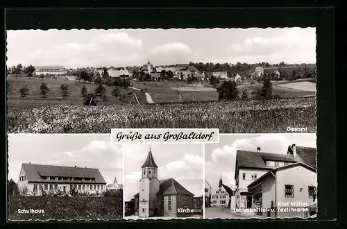 AK Grossaltdorf, Ortsansicht mit Schulhaus, Kirche u. Lebensmittel u. Textilwaren, Karl Müller