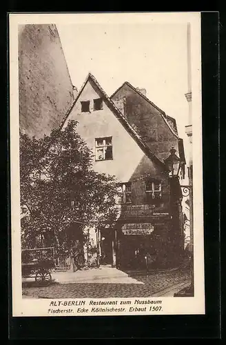 AK Alt-Berlin, Restaurant zum Nussbaum, Fischerstrasse Ecke Köllnischestrasse, Erbaut 1507