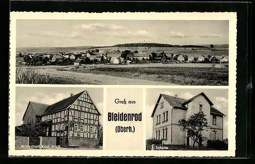 AK Bleidenrod /Oberh., Wirtschaft Karl Wolf, Schule, Ortsansicht