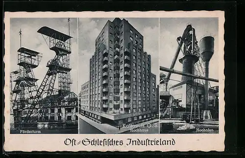 AK Kattowitz, Hochhaus, Förderturm, Hochofen