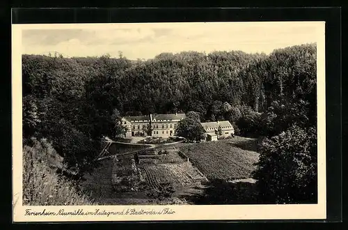 AK Stadtroda i. Thür., Gastwirtschaft und Ferienheim Neumühle im Zeitzgrund