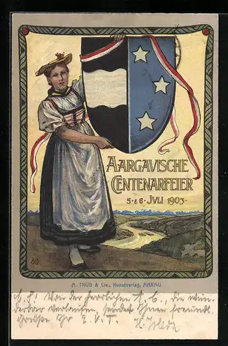 Lithographie Aarau, Aargauische Centenarfeier 1903, Frau in Tracht mit Wappen